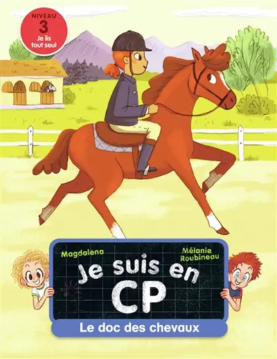 Je suis en CP. Le doc des chevaux : niveau 3