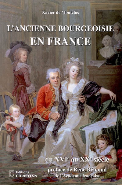 L'ancienne bourgeoisie en France du XVIe au XXe siècle