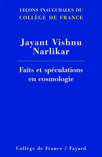 Faits et spéculations en cosmologie : chaire internationale