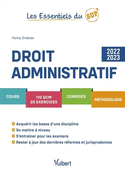 Droit administratif : cours, 110 QCM, 20 exercices, corrigés, méthodologie : 2022-2023