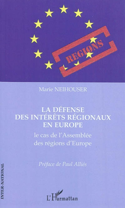 La défense des intérêts régionaux en Europe : le cas de l'Assemblée des régions d'Europe