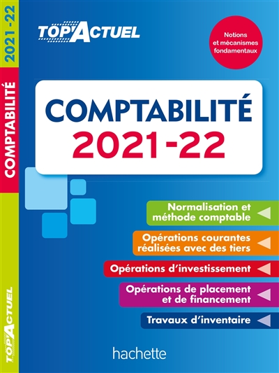 Comptabilité : notions et mécanismes fondamentaux : 2021-2022