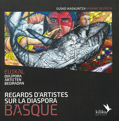 Regards d'artistes sur la diaspora basque