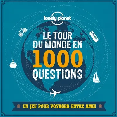 Le tour du monde en 1.000 questions : un jeu pour voyager entre amis