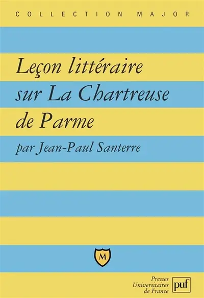 Leçon littéraire sur La chartreuse de Parme