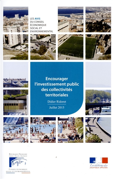 Encourager l'investissement public des collectivités territoriales : mandature 2010-2015, séance du 7 juillet 2015