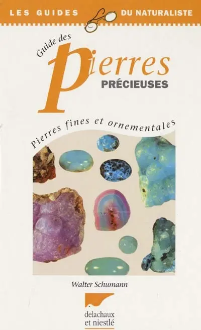 Guide des pierres précieuses : pierres fines et ornementales