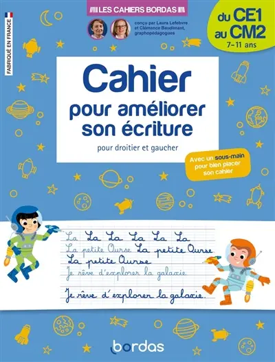 Cahier pour améliorer son écriture du CE1 au CM2, 7-11 ans : pour droitier et gaucher