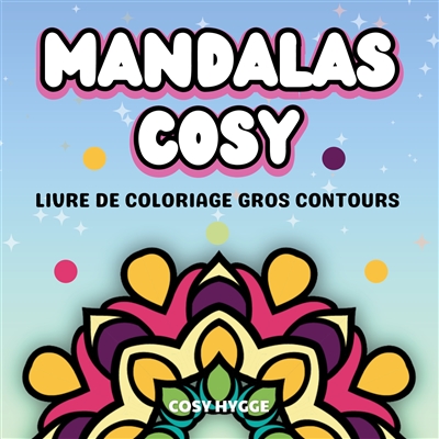 Mandalas Cosy : Livre de...