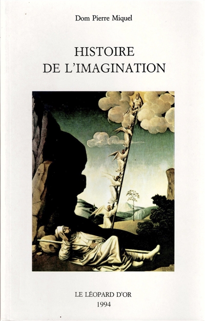 Histoire de l'imagination : introduction à l'imaginaire théologique