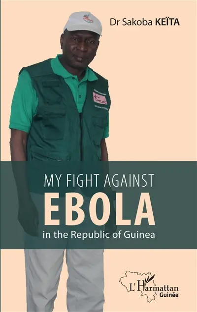 My fight against Ebola in the Republic of Guinea