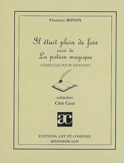 Il était plein de fois. La potion magique : comédies pour enfants