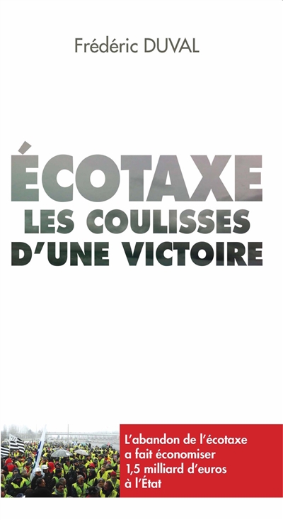 Ecotaxe : les coulisses d'une victoire (2008-2014)