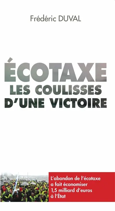 Ecotaxe : les coulisses d'une victoire (2008-2014)
