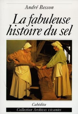 La fabuleuse histoire du sel