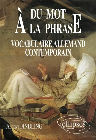 Du mot à la phrase : Vocabulaire allemand contemporain