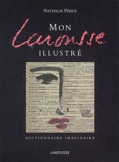 Mon Larousse illustré : dictionnaire imaginaire