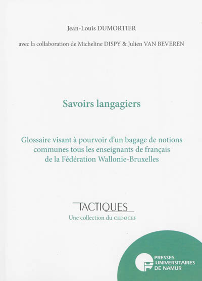Savoirs langagiers : glossaire visant à pourvoir d'un bagage de notions communes tous les enseignants de la Fédération Wallonie-Bruxelles