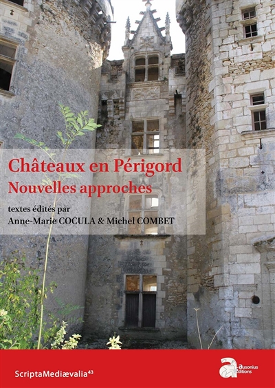 Châteaux en Périgord : nouvelles approches