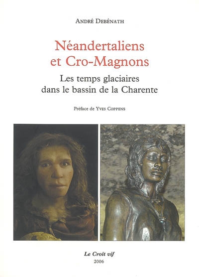 Néandertaliens et Cro-Magnons : les temps glaciaires dans le bassin de la Charente
