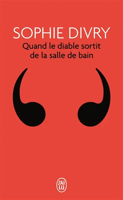 Quand le diable sortit de la salle de bain