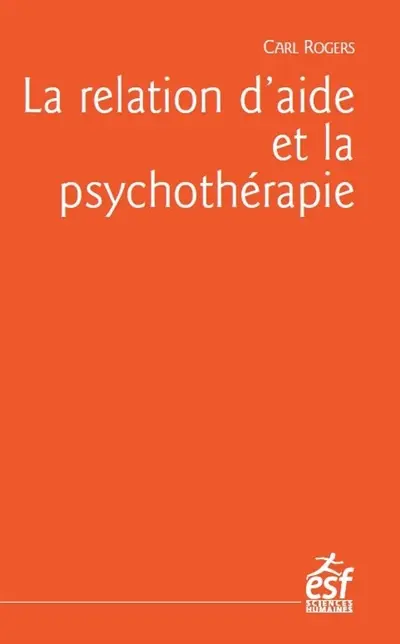 La relation d'aide et la psychothérapie