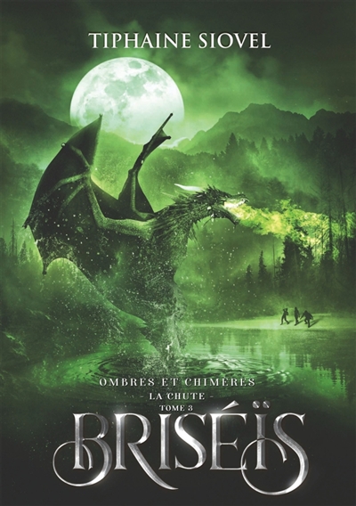Briséïs Tome 3 : Ombres et Chimères : La Chute