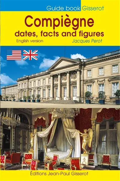 Compiègne : dates, facts and figures