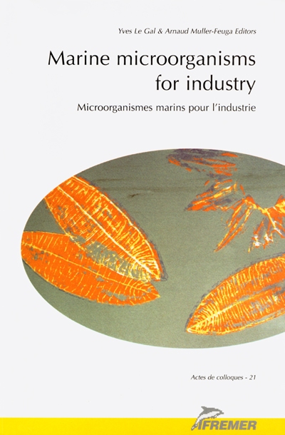 Marine microorganisms for industry. Microorganismes marins pour l'industrie
