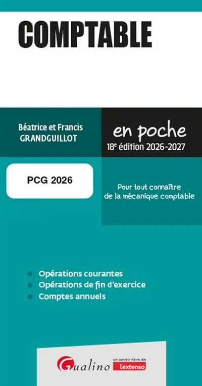 Comptable : pour tout connaître de la mécanique comptable : 2026-2027