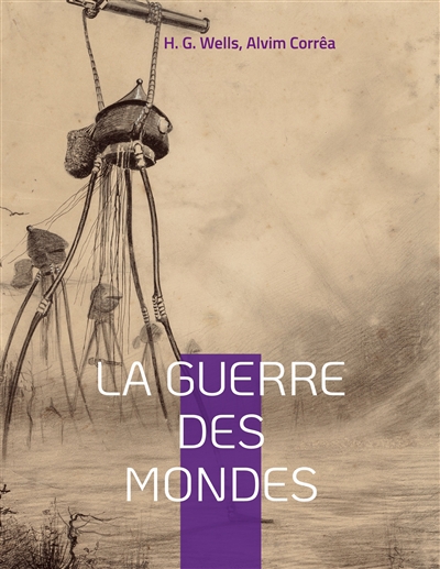La guerre des mondes : le chef-d'oeuvre de science-fiction écrit par H. G. Wells et adapté au cinéma