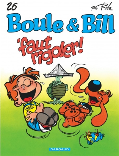 Boule & Bill. 26, 'faut rigoler !