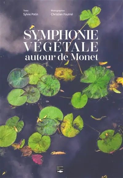 Symphonie végétale autour de Monet