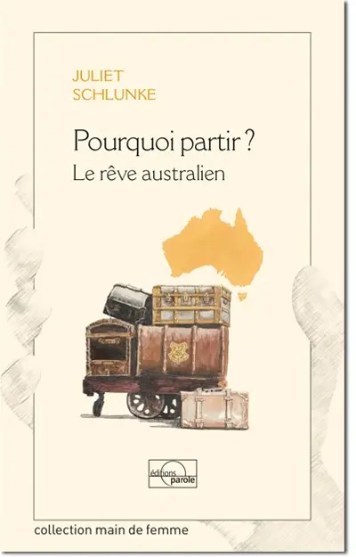 Pourquoi partir ? : le rêve australien