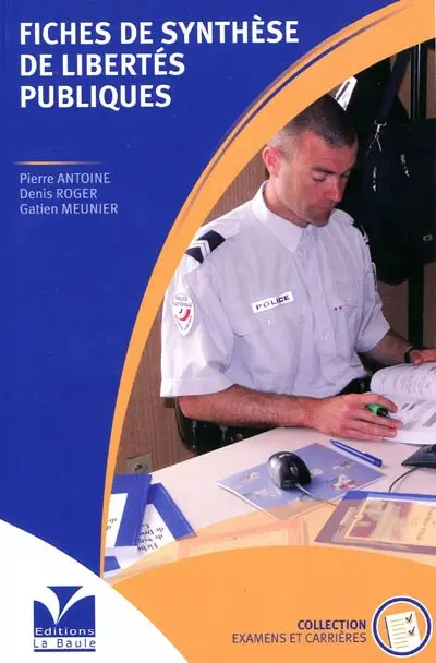 Fiches de synthèse de libertés publiques : révision du programme de formation à l'examen d'officier de police judiciaire