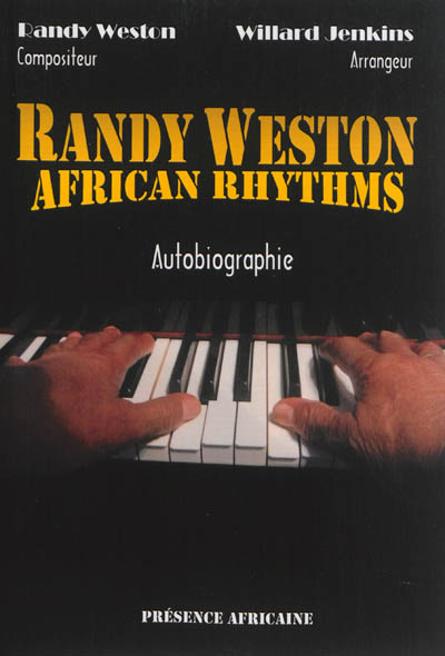 African rhythms : autobiographie de Randy Weston