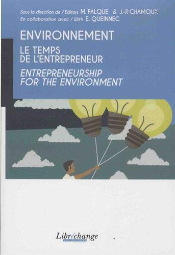 Environnement : le temps de l'entrepreneur. Environnement : entrepreneurship for the environment