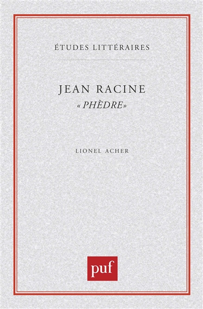 Jean Racine : Phèdre