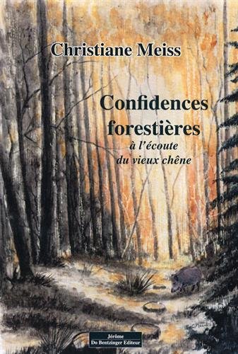 Confidences forestières : à l'écoute du vieux chêne