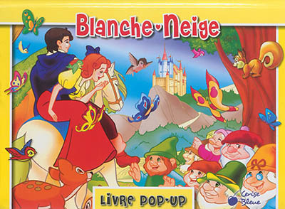Blanche-Neige : livre pop-up