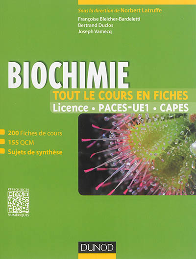 Biochimie : tout le cours en fiches : licence, PACES-UE1, capes