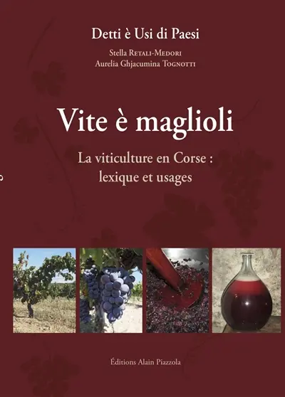 Vite è maglioli : la viticulture en Corse : lexique et usages