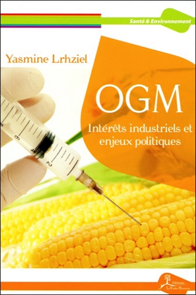 OGM : intérêts industriels et enjeux politiques