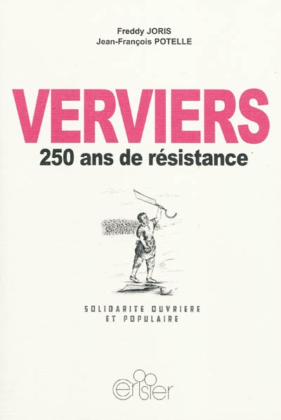 Verviers : 250 ans de résistance, 1759-2009