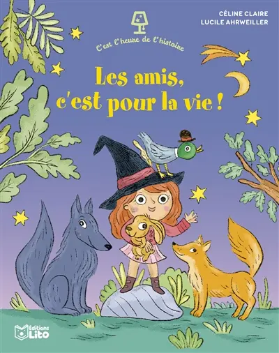 Les amis, c'est pour la vie !