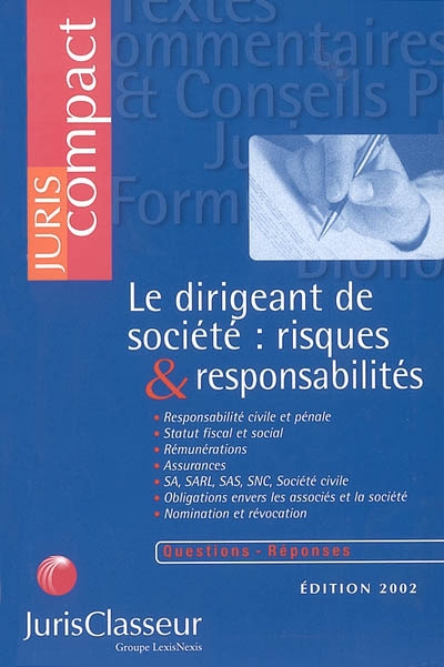 Le dirigeant de société, risque et responsabilités : édition 2002