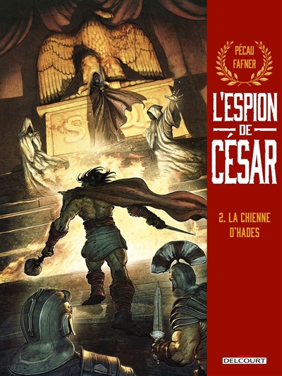 L'espion de César. Vol. 2. La chienne d'Hadès