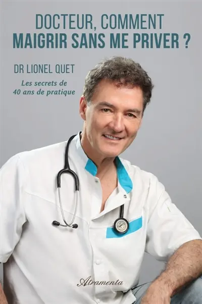 Docteur, comment maigrir sans me priver ? : Les secrets de 40 ans de pratique