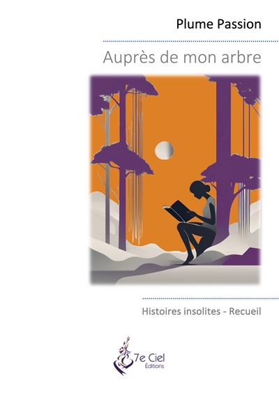 Auprès de mon arbre : Histoires insolites