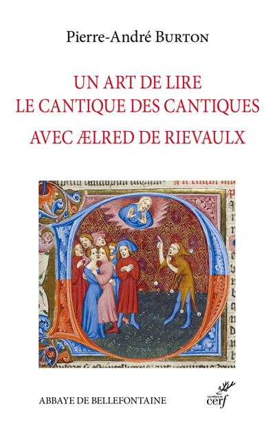 Un art de lire : le Cantique des cantiques avec Aelred de Rievaulx